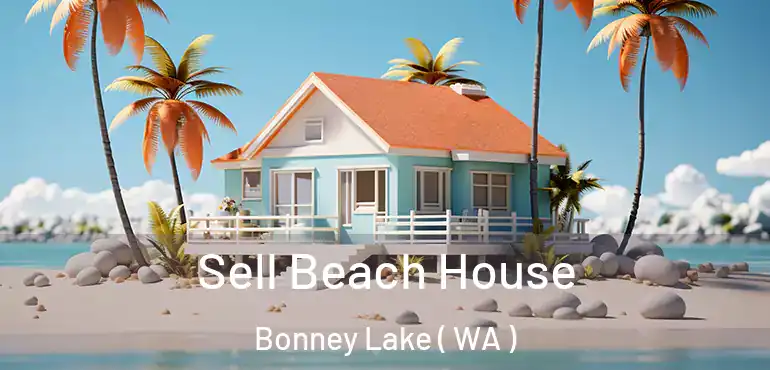  Sell Beach House Bonney Lake ( WA )