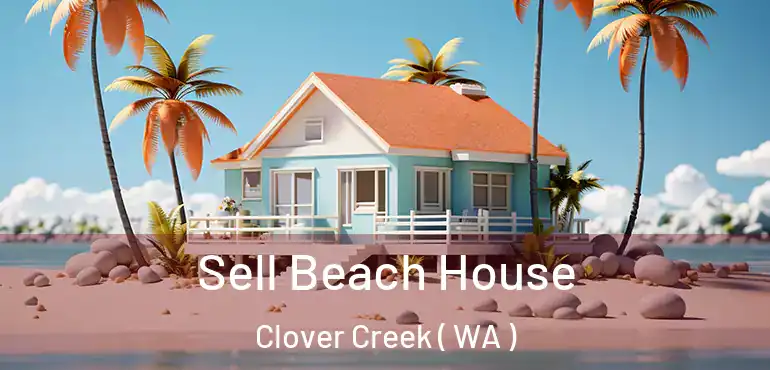  Sell Beach House Clover Creek ( WA )