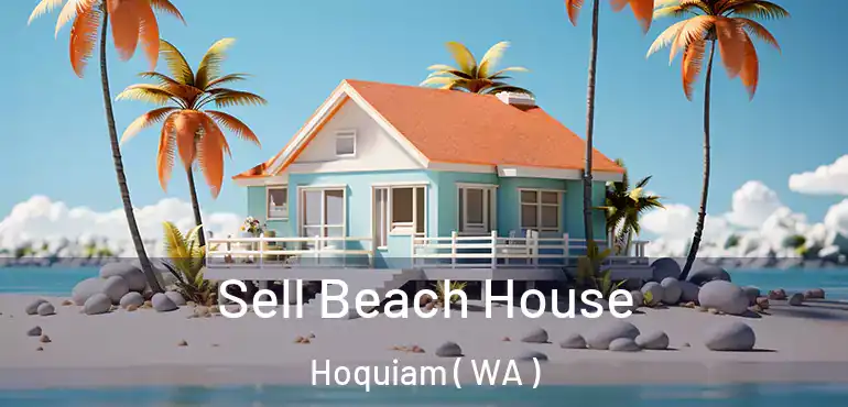  Sell Beach House Hoquiam ( WA )