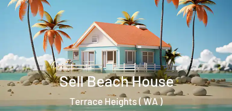  Sell Beach House Terrace Heights ( WA )