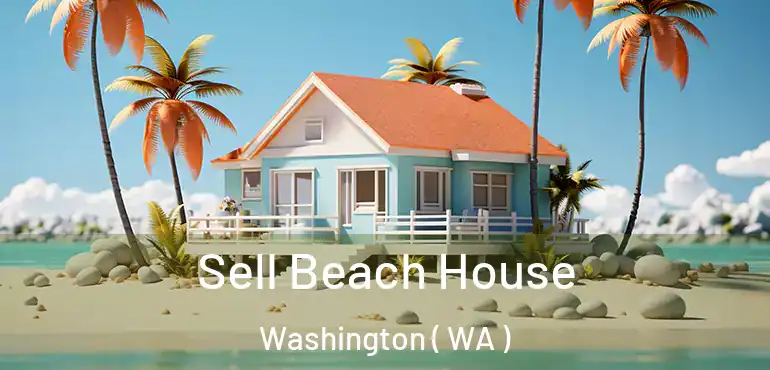  Sell Beach House Washington ( WA )