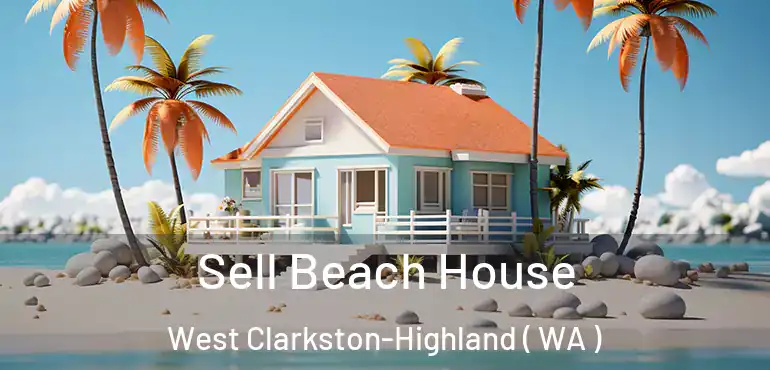  Sell Beach House West Clarkston-Highland ( WA )