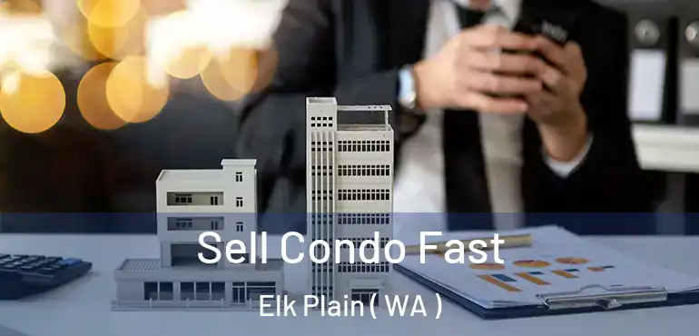  Sell Condo Fast Elk Plain ( WA )