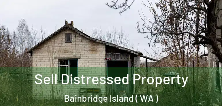  Sell Distressed Property Bainbridge Island ( WA )