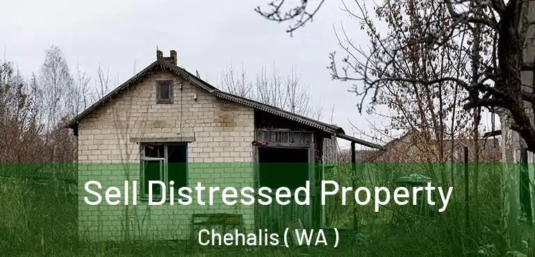  Sell Distressed Property Chehalis ( WA )