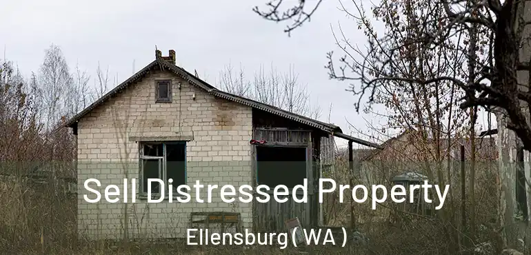  Sell Distressed Property Ellensburg ( WA )
