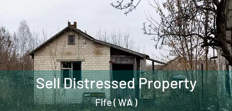  Sell Distressed Property Fife ( WA )