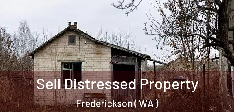  Sell Distressed Property Frederickson ( WA )