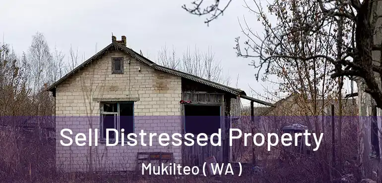  Sell Distressed Property Mukilteo ( WA )