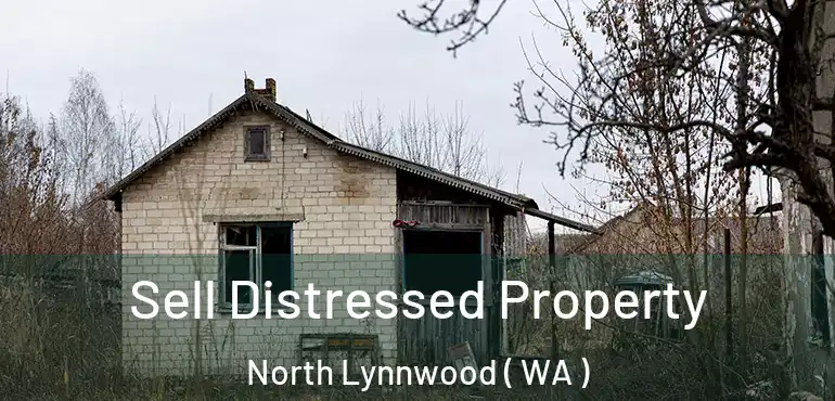  Sell Distressed Property North Lynnwood ( WA )