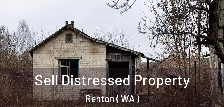  Sell Distressed Property Renton ( WA )