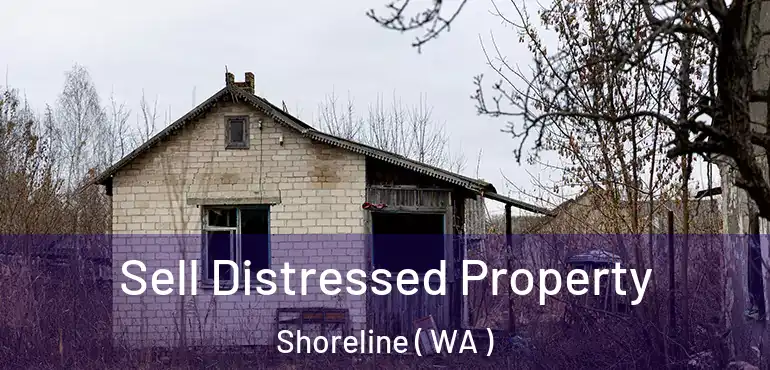  Sell Distressed Property Shoreline ( WA )