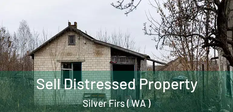  Sell Distressed Property Silver Firs ( WA )
