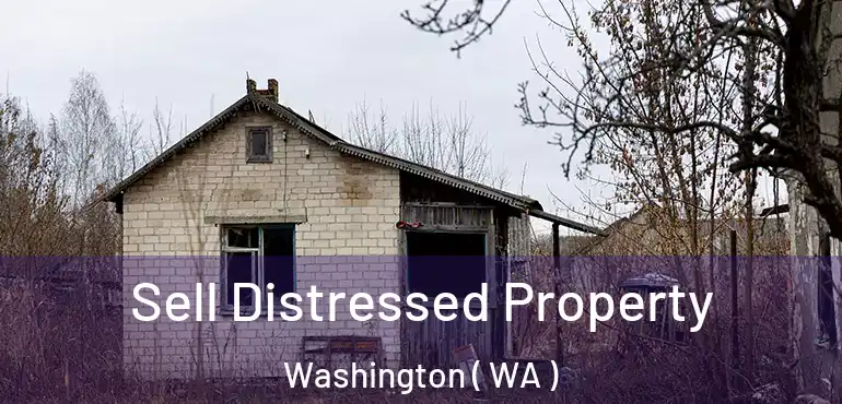  Sell Distressed Property Washington ( WA )