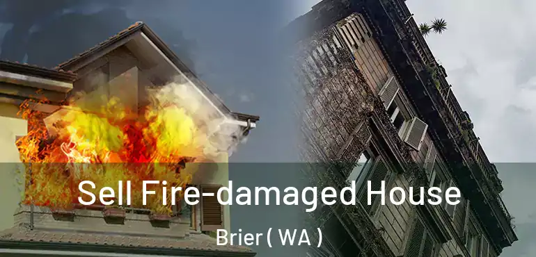  Sell Fire-damaged House Brier ( WA )