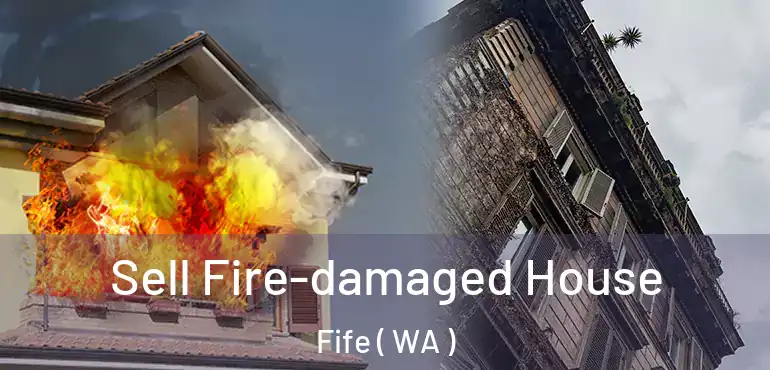  Sell Fire-damaged House Fife ( WA )
