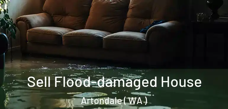  Sell Flood-damaged House Artondale ( WA )