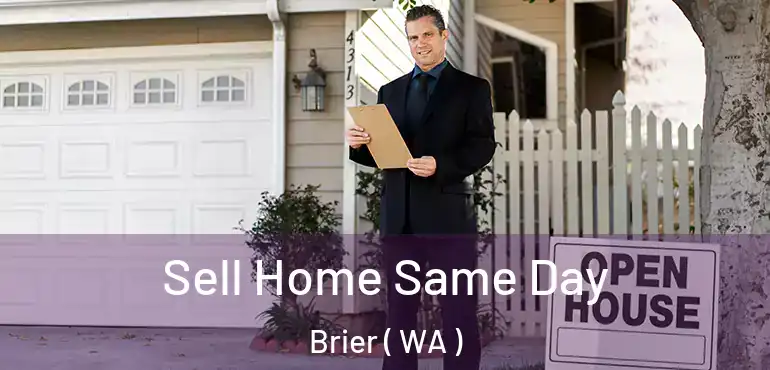  Sell Home Same Day Brier ( WA )