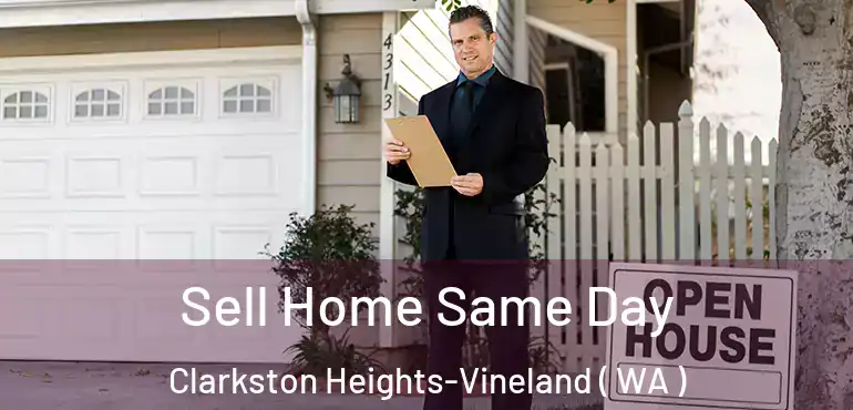  Sell Home Same Day Clarkston Heights-Vineland ( WA )