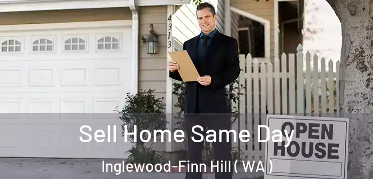  Sell Home Same Day Inglewood-Finn Hill ( WA )