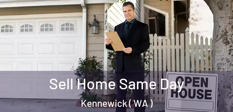  Sell Home Same Day Kennewick ( WA )