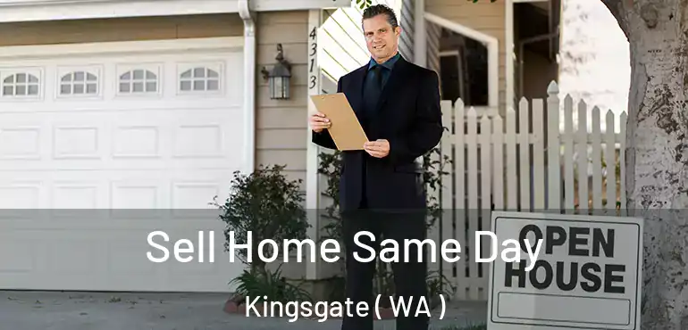  Sell Home Same Day Kingsgate ( WA )