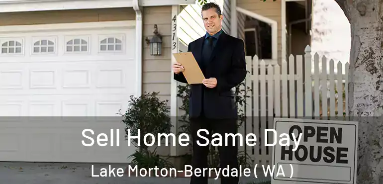  Sell Home Same Day Lake Morton-Berrydale ( WA )