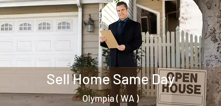  Sell Home Same Day Olympia ( WA )