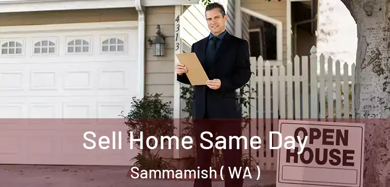  Sell Home Same Day Sammamish ( WA )
