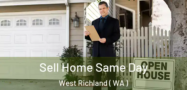  Sell Home Same Day West Richland ( WA )