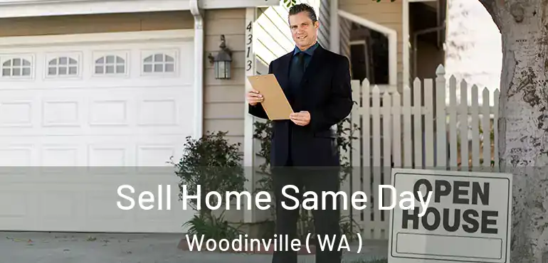  Sell Home Same Day Woodinville ( WA )