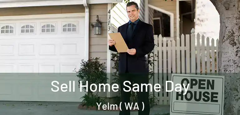  Sell Home Same Day Yelm ( WA )