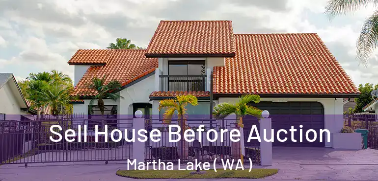  Sell House Before Auction Martha Lake ( WA )