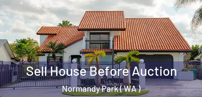  Sell House Before Auction Normandy Park ( WA )