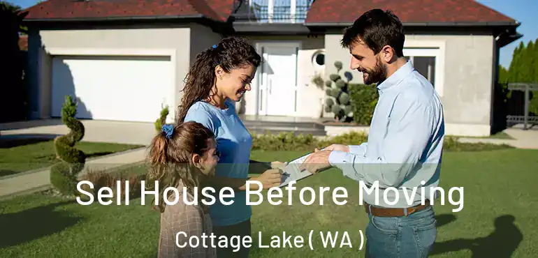  Sell House Before Moving Cottage Lake ( WA )