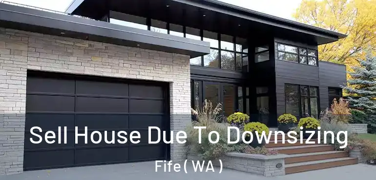  Sell House Due To Downsizing Fife ( WA )