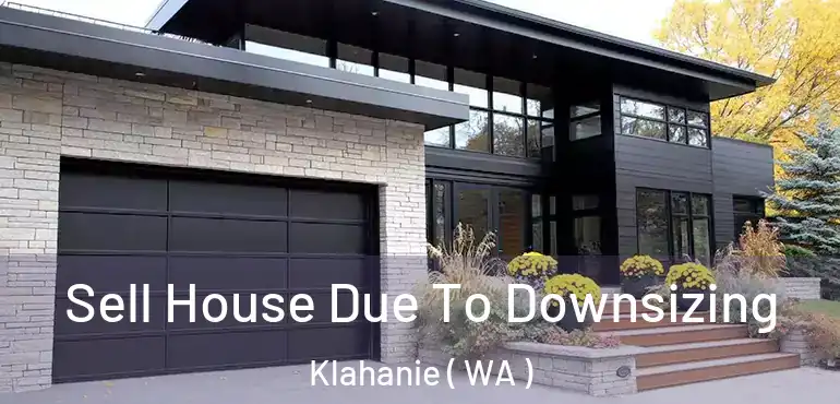  Sell House Due To Downsizing Klahanie ( WA )