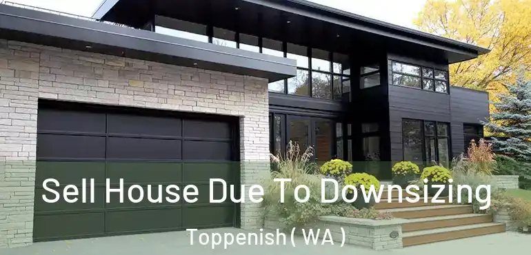  Sell House Due To Downsizing Toppenish ( WA )