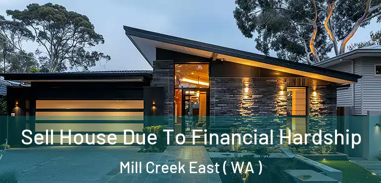  Sell House Due To Financial Hardship Mill Creek East ( WA )