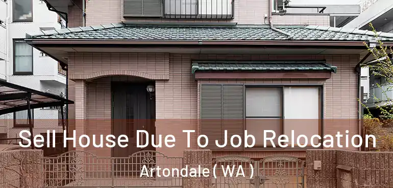  Sell House Due To Job Relocation Artondale ( WA )
