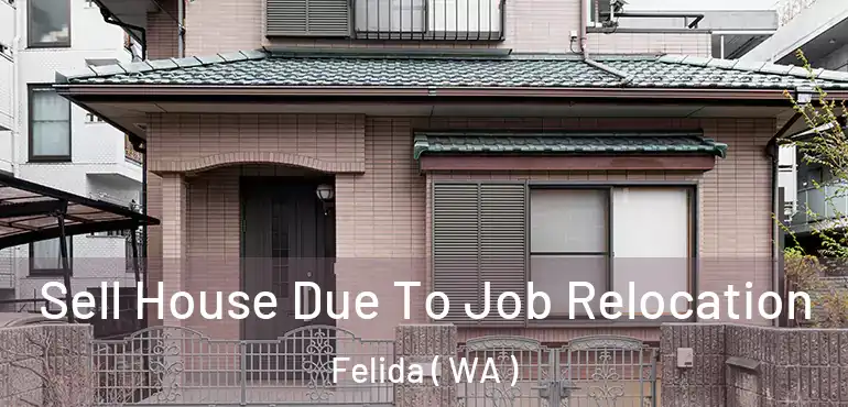  Sell House Due To Job Relocation Felida ( WA )