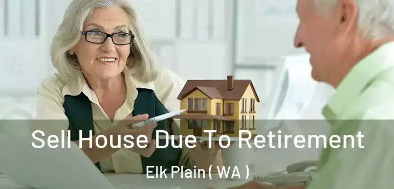  Sell House Due To Retirement Elk Plain ( WA )