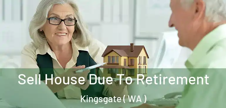  Sell House Due To Retirement Kingsgate ( WA )