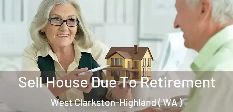  Sell House Due To Retirement West Clarkston-Highland ( WA )