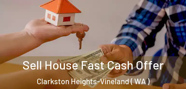  Sell House Fast Cash Offer Clarkston Heights-Vineland ( WA )