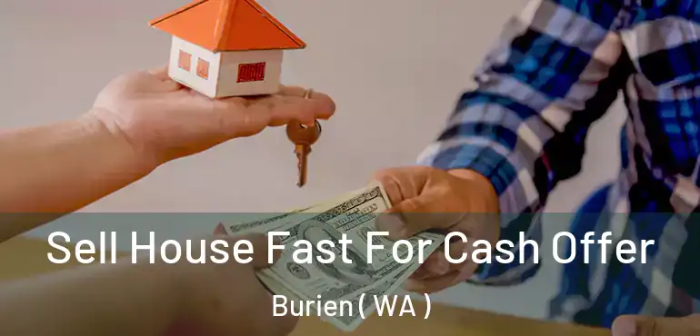  Sell House Fast For Cash Offer Burien ( WA )