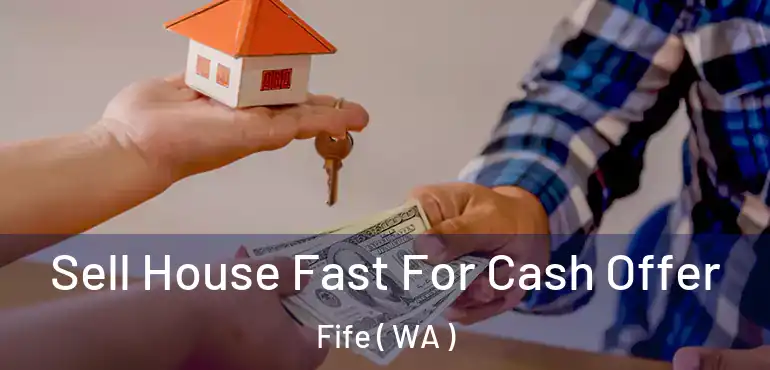  Sell House Fast For Cash Offer Fife ( WA )