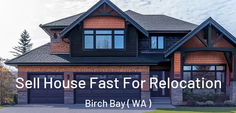  Sell House Fast For Relocation Birch Bay ( WA )