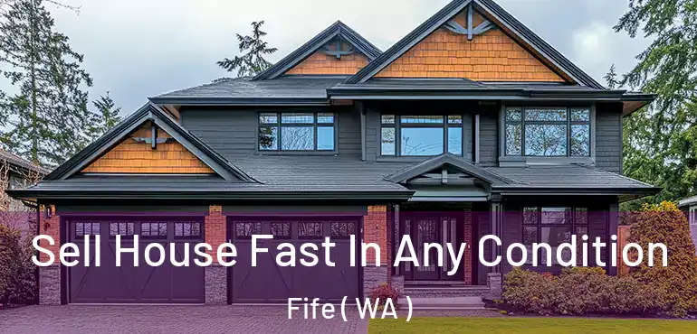  Sell House Fast In Any Condition Fife ( WA )