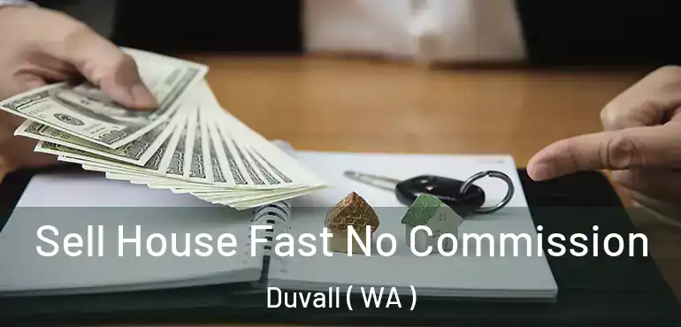  Sell House Fast No Commission Duvall ( WA )
